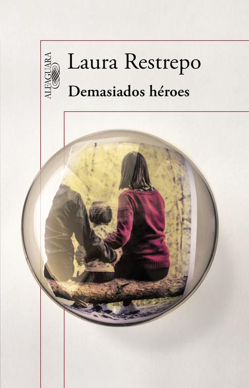 DEMASIADOS HÉROES | 9788420403700 | RESTREPO, LAURA | Galatea Llibres | Llibreria online de Reus, Tarragona | Comprar llibres en català i castellà online