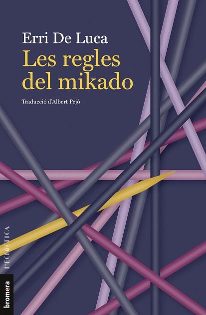 LES REGLES DEL MIKADO | 9788413586236 | DE LUCA, ERRI | Galatea Llibres | Llibreria online de Reus, Tarragona | Comprar llibres en català i castellà online