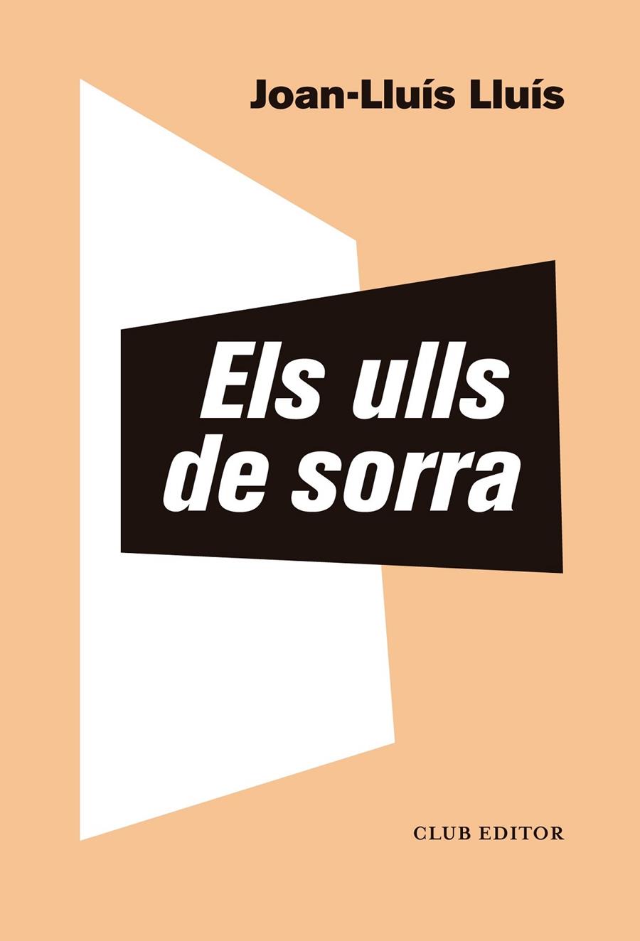 ELS ULLS DE SORRA | 9788473293976 | LLUÍS, JOAN-LLUÍS | Galatea Llibres | Llibreria online de Reus, Tarragona | Comprar llibres en català i castellà online