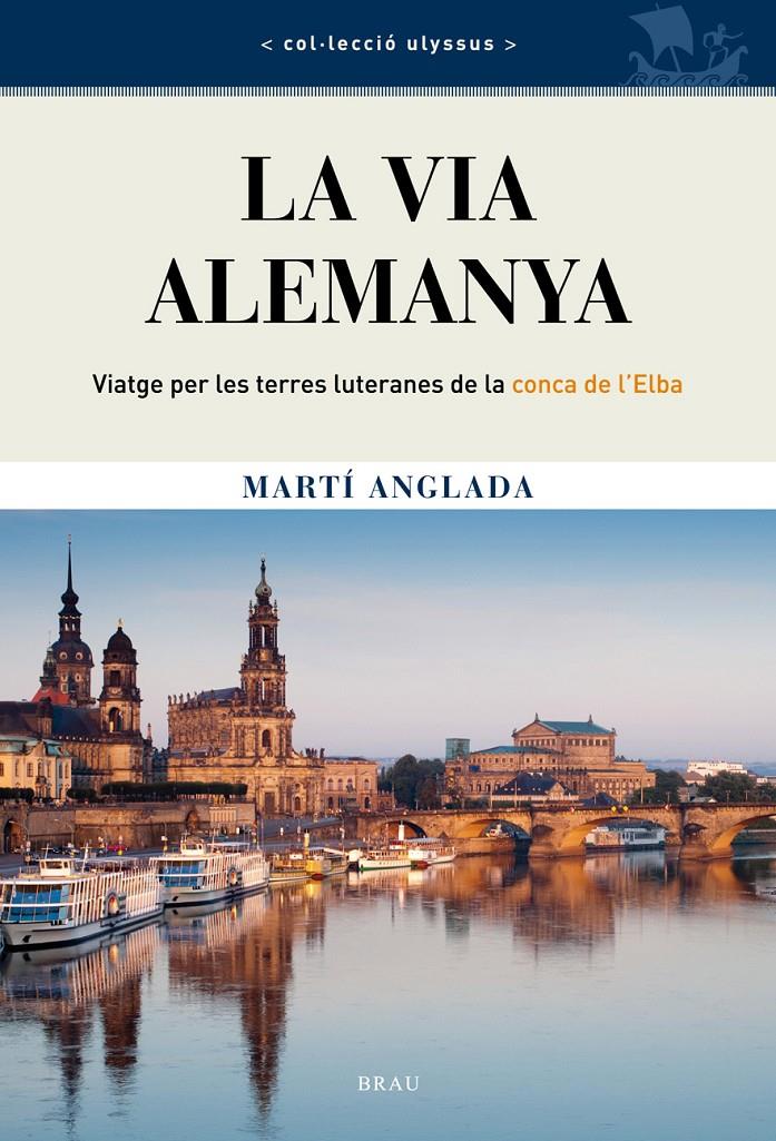 LA VIA ALEMANYA | 9788415885047 | ANGLADA, MARTÍ | Galatea Llibres | Llibreria online de Reus, Tarragona | Comprar llibres en català i castellà online