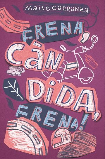 C-GA. 50 FRENA,CANDIDA,FRENA! | 9788466143660 | CARRANZA, MAITE | Galatea Llibres | Llibreria online de Reus, Tarragona | Comprar llibres en català i castellà online