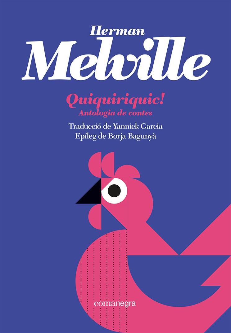 QUIQUIRIQUIC! | 9788419590121 | MELVILLE, HERMAN | Galatea Llibres | Llibreria online de Reus, Tarragona | Comprar llibres en català i castellà online