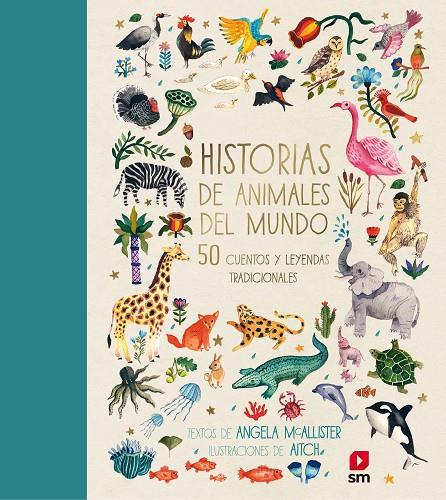 HISTORIAS DE ANIMALES DEL MUNDO | 9788491073437 | MCALLISTER, ANGELA | Galatea Llibres | Llibreria online de Reus, Tarragona | Comprar llibres en català i castellà online
