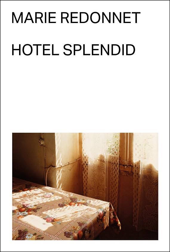 HOTEL SPLENDID | 9788412537765 | REDONNET, MARIE | Galatea Llibres | Llibreria online de Reus, Tarragona | Comprar llibres en català i castellà online