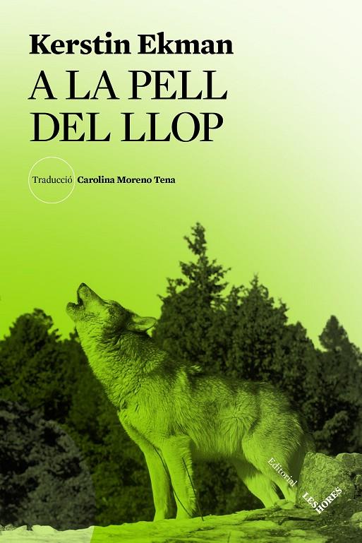 A LA PELL DEL LLOP | 9788412639445 | EKMAN, KERSTIN | Galatea Llibres | Llibreria online de Reus, Tarragona | Comprar llibres en català i castellà online