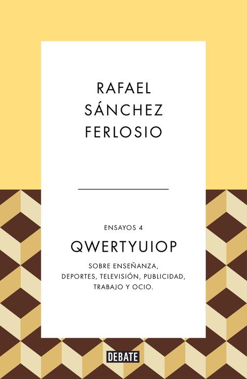 QWERTYUIOP (ENSAYOS 4) | 9788499926490 | SANCHEZ FERLOSIO, RAFAEL | Galatea Llibres | Llibreria online de Reus, Tarragona | Comprar llibres en català i castellà online