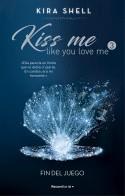 FIN DEL JUEGO (KISS ME LIKE YOU LOVE ME 3) | 9788419283702 | SHELL, KIRA | Galatea Llibres | Llibreria online de Reus, Tarragona | Comprar llibres en català i castellà online