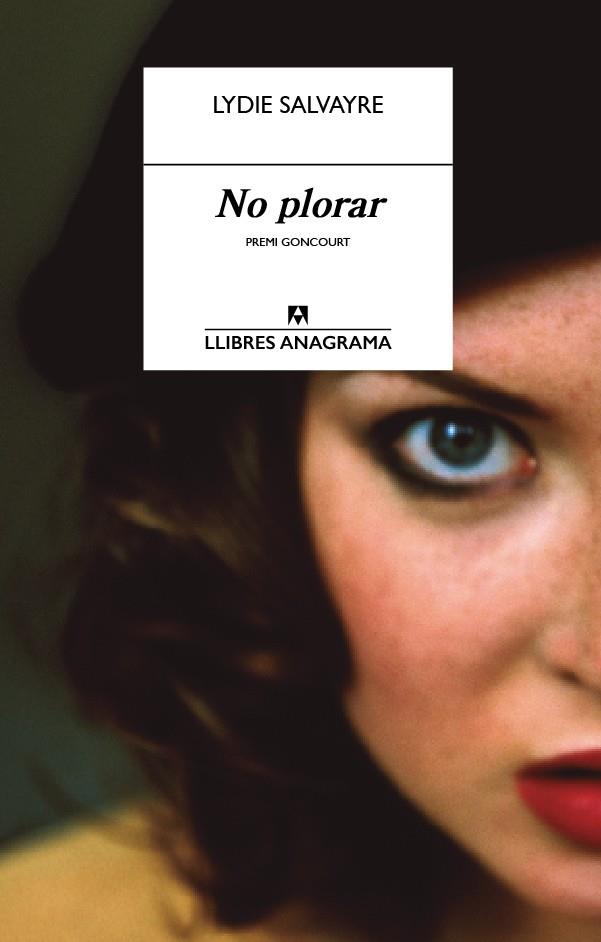 NO PLORAR | 9788433915221 | SALVAYRE, LYDIE | Galatea Llibres | Llibreria online de Reus, Tarragona | Comprar llibres en català i castellà online