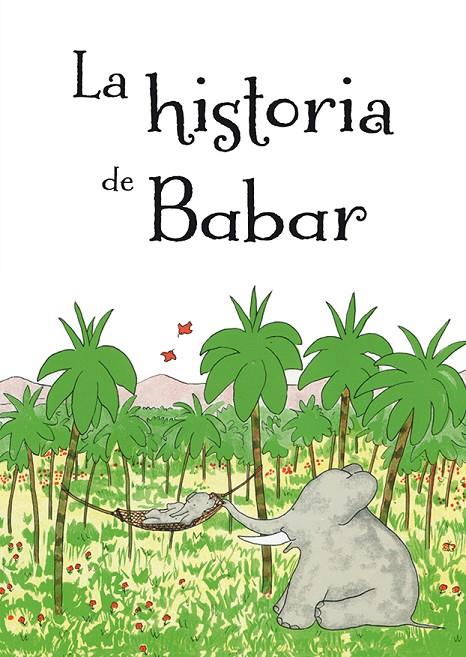 LA HISTORIA DE BABAR | 9788491451006 | DE BRUNHOFF, JEAN | Galatea Llibres | Llibreria online de Reus, Tarragona | Comprar llibres en català i castellà online