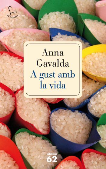 A GUST AMB LA VIDA | 9788429766288 | GAVALDA, ANNA | Galatea Llibres | Librería online de Reus, Tarragona | Comprar libros en catalán y castellano online