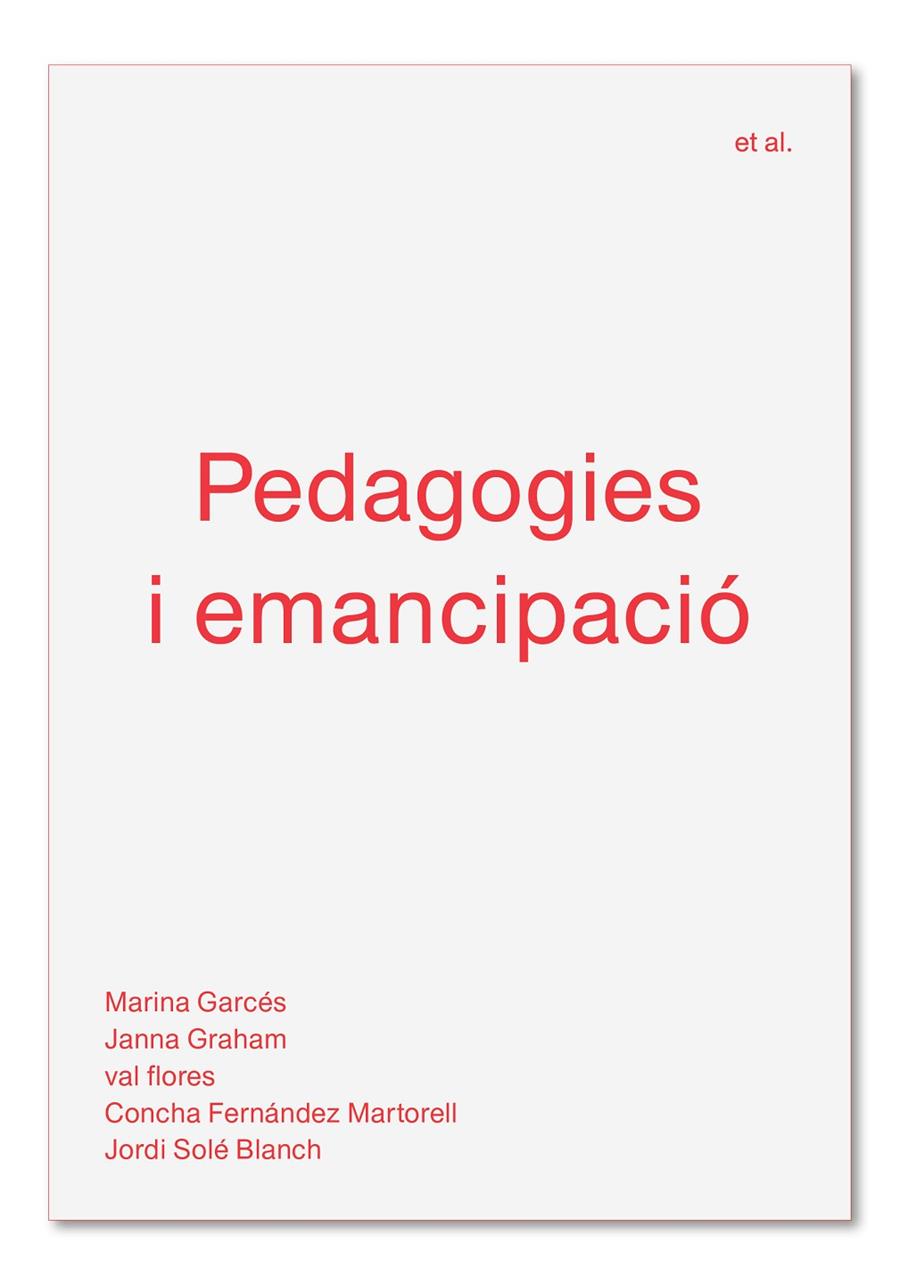 PEDAGOGIES I EMANCIPACIÓ | 9788494992483 | GARCÉS, MARINA/GRAHAM, JANNA/FLORES, VAL/FERNÁNDEZ MARTORELL, CONCHA/SOLÉ BLANCH, JORDI | Galatea Llibres | Llibreria online de Reus, Tarragona | Comprar llibres en català i castellà online