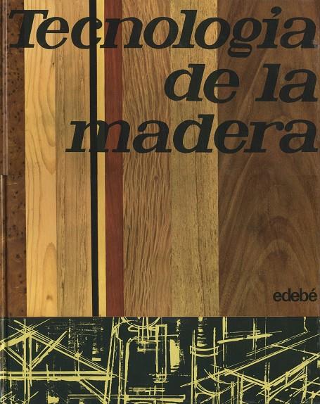 TECNOLOGÍA DE LA MADERA | 9788423600168 | EDEBÉ, OBRA COLECTIVA | Galatea Llibres | Llibreria online de Reus, Tarragona | Comprar llibres en català i castellà online
