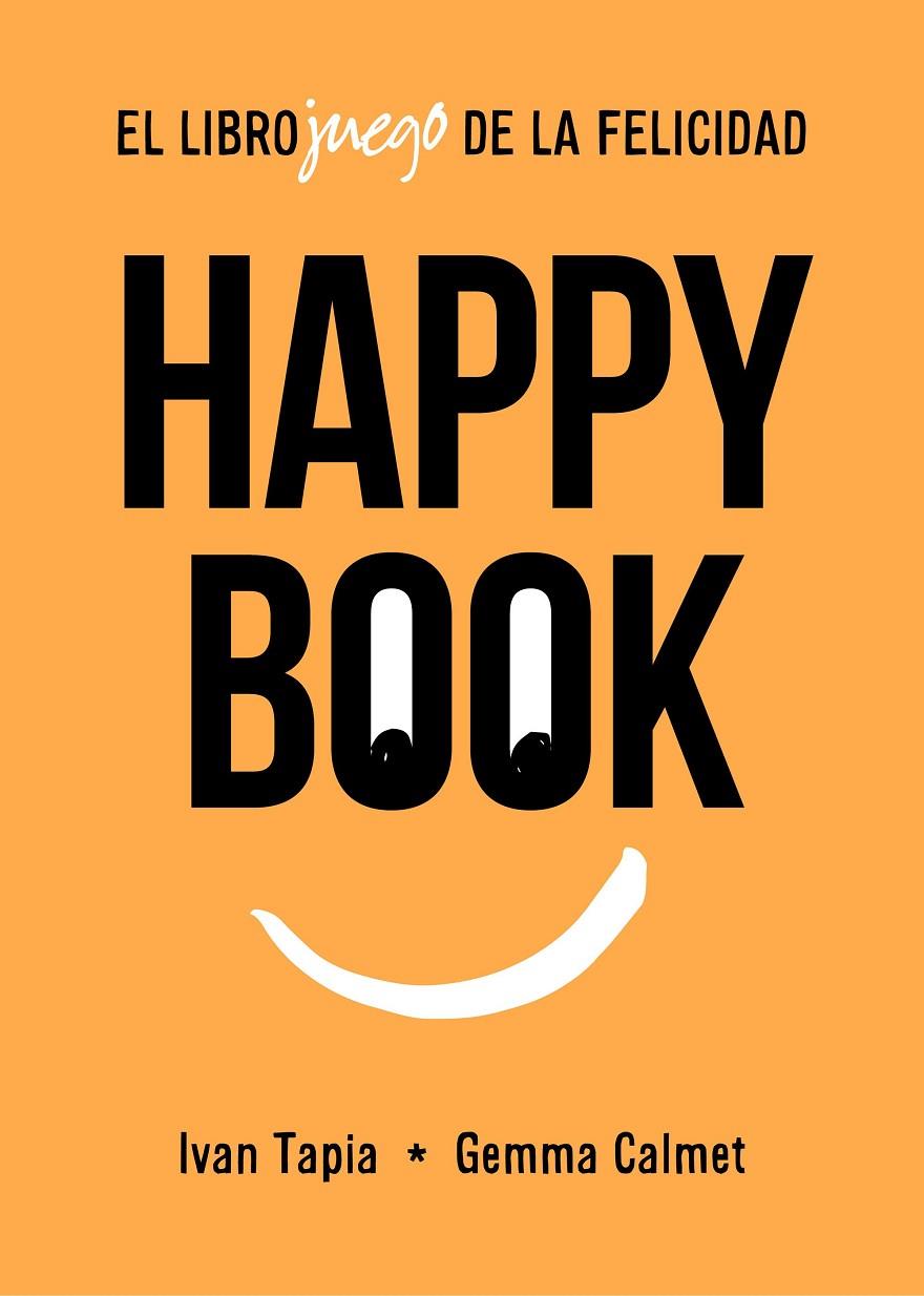 HAPPY BOOK | 9788417858827 | TAPIA, IVAN / CALMET, GEMMA | Galatea Llibres | Librería online de Reus, Tarragona | Comprar libros en catalán y castellano online