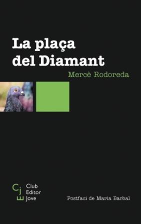 PLAÇA DEL DIAMANT, LA | 9788473291064 | RODOREDA, MERCE | Galatea Llibres | Llibreria online de Reus, Tarragona | Comprar llibres en català i castellà online
