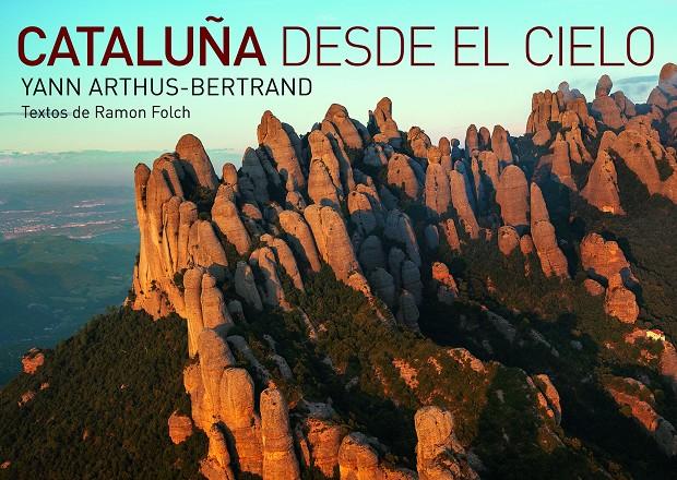 CATALUÑA DESDE EL CIELO | 9788416177035 | ARTHUS BERTRAND, YANN | Galatea Llibres | Llibreria online de Reus, Tarragona | Comprar llibres en català i castellà online