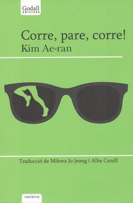 CORRE PARE CORRE | 9788494509476 | AE RAN, KIM | Galatea Llibres | Llibreria online de Reus, Tarragona | Comprar llibres en català i castellà online