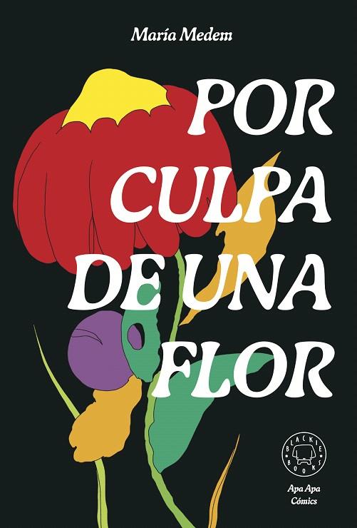 POR CULPA DE UNA FLOR | 9788418733987 | MEDEM, MARÍA | Galatea Llibres | Llibreria online de Reus, Tarragona | Comprar llibres en català i castellà online
