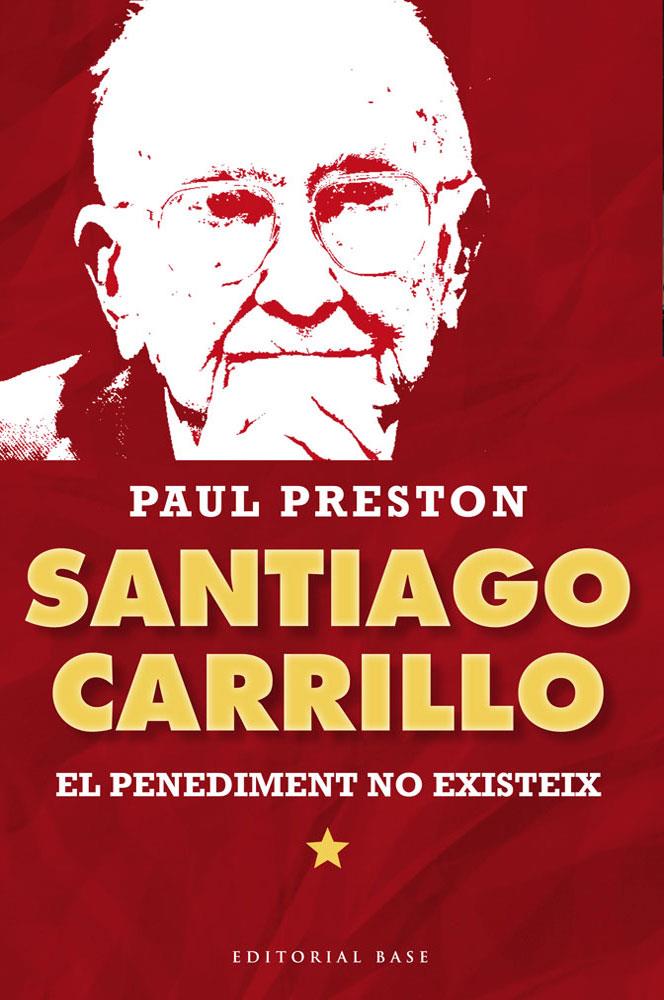 SANTIAGO CARRILLO | 9788415711315 | PRESTON, PAUL | Galatea Llibres | Llibreria online de Reus, Tarragona | Comprar llibres en català i castellà online