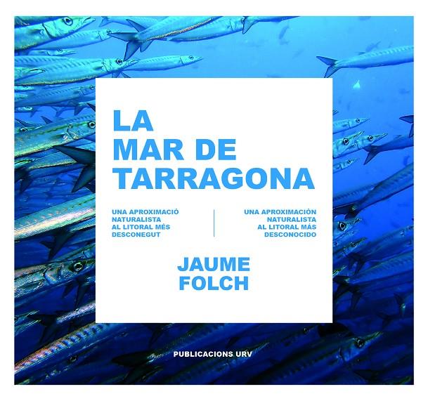 LA MAR DE TARRAGONA | 9788484247586 | FOLCH LÓPEZ, JAUME | Galatea Llibres | Llibreria online de Reus, Tarragona | Comprar llibres en català i castellà online