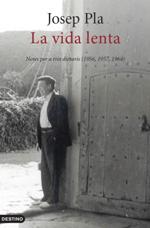 LA VIDA LENTA | 9788497102520 | PLA, JOSEP | Galatea Llibres | Llibreria online de Reus, Tarragona | Comprar llibres en català i castellà online