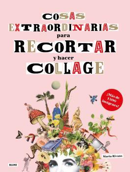COSAS EXTRAORDINARIAS PARA RECORTAR Y HACER COLLAGE | 9788418459498 | RIVANS, MARIA | Galatea Llibres | Llibreria online de Reus, Tarragona | Comprar llibres en català i castellà online