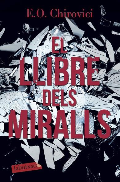 EL LLIBRE DELS MIRALLS | 9788417031947 | CHIROVICI, E.O. | Galatea Llibres | Llibreria online de Reus, Tarragona | Comprar llibres en català i castellà online