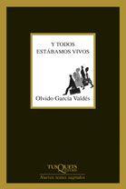 Y TODOS ESTABAMOS VIVOS | 9788483104743 | GARCIA VALDES, OLVIDO | Galatea Llibres | Llibreria online de Reus, Tarragona | Comprar llibres en català i castellà online
