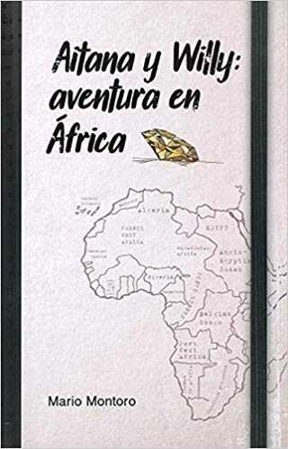 AITANA Y WILLY: AVENTURA EN AFRICA | 9788484111245 | MONTORO, MARIO | Galatea Llibres | Llibreria online de Reus, Tarragona | Comprar llibres en català i castellà online