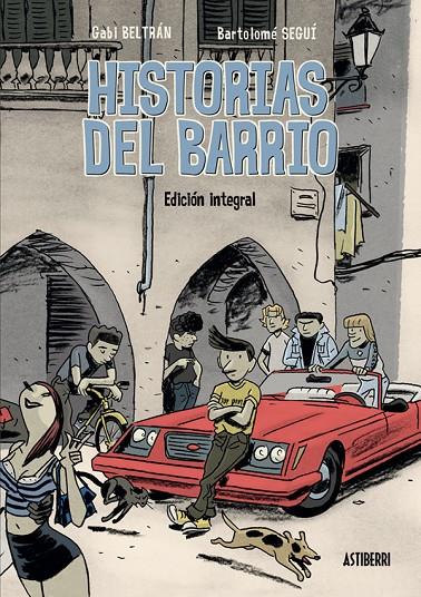 HISTORIAS DEL BARRIO. INTEGRAL | 9788416251841 | BELTRÁN, GABI/SEGUÍ, BARTOLOMÉ | Galatea Llibres | Llibreria online de Reus, Tarragona | Comprar llibres en català i castellà online