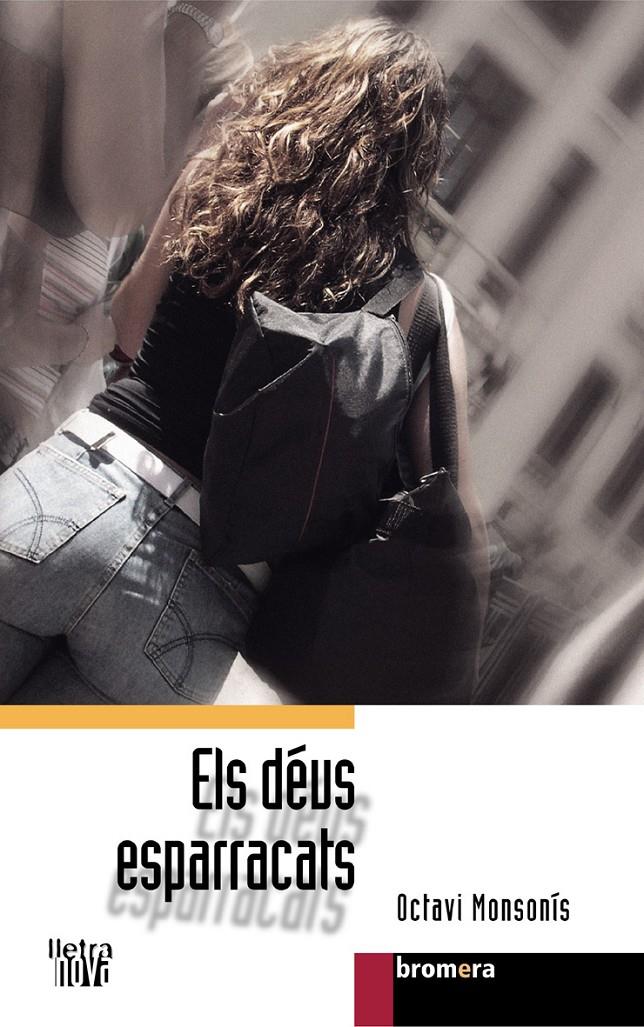 DEUS ESPARRACATS, ELS | 9788476608289 | MONSONÍS, OCTAVI | Galatea Llibres | Llibreria online de Reus, Tarragona | Comprar llibres en català i castellà online