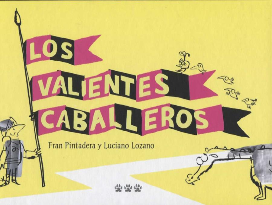 LOS VALIENTES CABALLEROS | 9788494730481 | PINTADERA, FRAN | Galatea Llibres | Llibreria online de Reus, Tarragona | Comprar llibres en català i castellà online