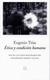 ETICA Y CONDICION HUMANA | 9788483075791 | TRIAS, EUGENIO | Galatea Llibres | Llibreria online de Reus, Tarragona | Comprar llibres en català i castellà online