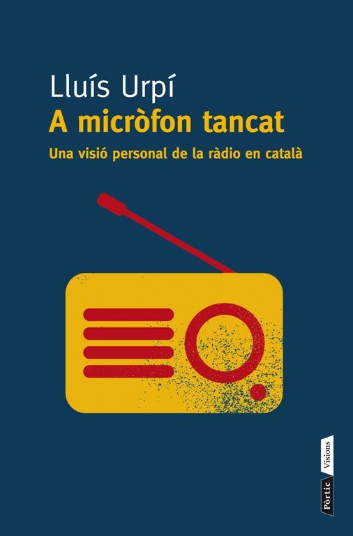 A MICRÒFON TANCAT | 9788498092295 | URPÍ, LLUIS | Galatea Llibres | Llibreria online de Reus, Tarragona | Comprar llibres en català i castellà online
