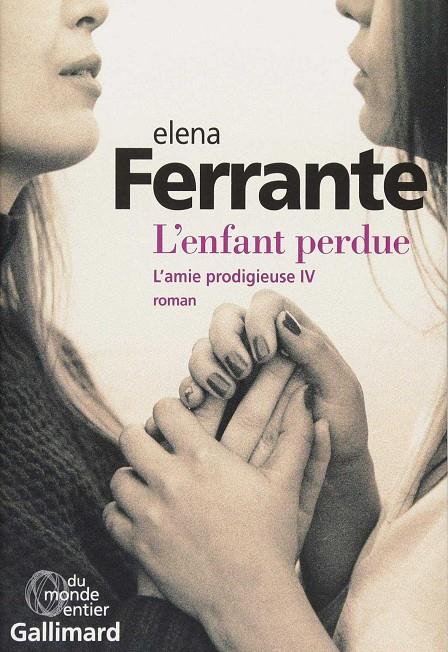 ENFANT PERDUE  | 9782072699313 | FERRANTE, ELENA | Galatea Llibres | Llibreria online de Reus, Tarragona | Comprar llibres en català i castellà online