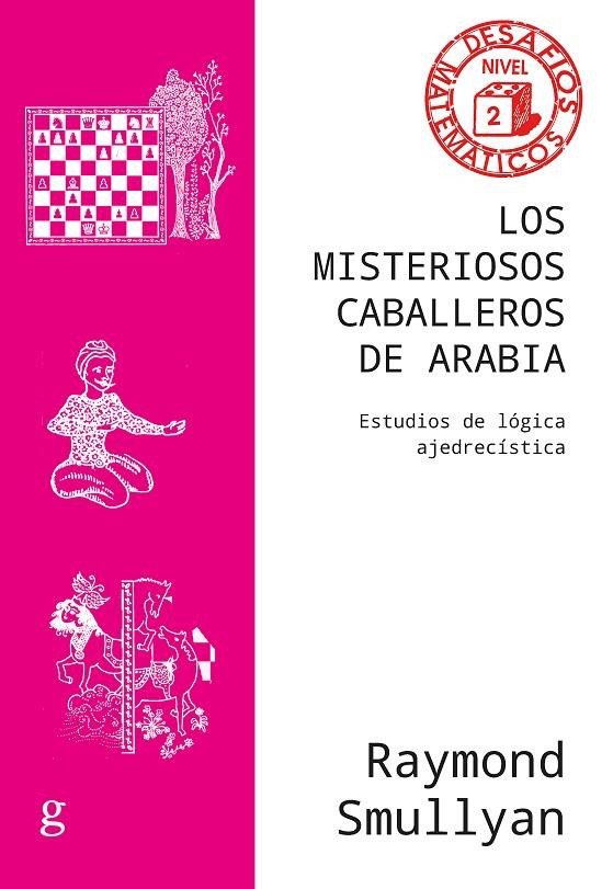 LOS MISTERIOSOS CABALLEROS DE ARABIA | 9788418914393 | SMULLYAN, RAYMOND | Galatea Llibres | Llibreria online de Reus, Tarragona | Comprar llibres en català i castellà online