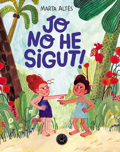 JO NO HE SIGUT! | 9788419654885 | ALTÉS, MARTA | Galatea Llibres | Llibreria online de Reus, Tarragona | Comprar llibres en català i castellà online