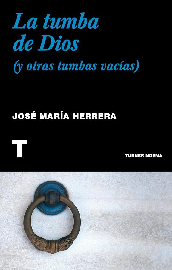 LA TUMBA DE DIOS | 9788418895623 | HERRERA, JOSÉ MARÍA | Galatea Llibres | Llibreria online de Reus, Tarragona | Comprar llibres en català i castellà online