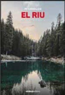 EL RIU | 9788415315704 | HELLER, PETER | Galatea Llibres | Llibreria online de Reus, Tarragona | Comprar llibres en català i castellà online