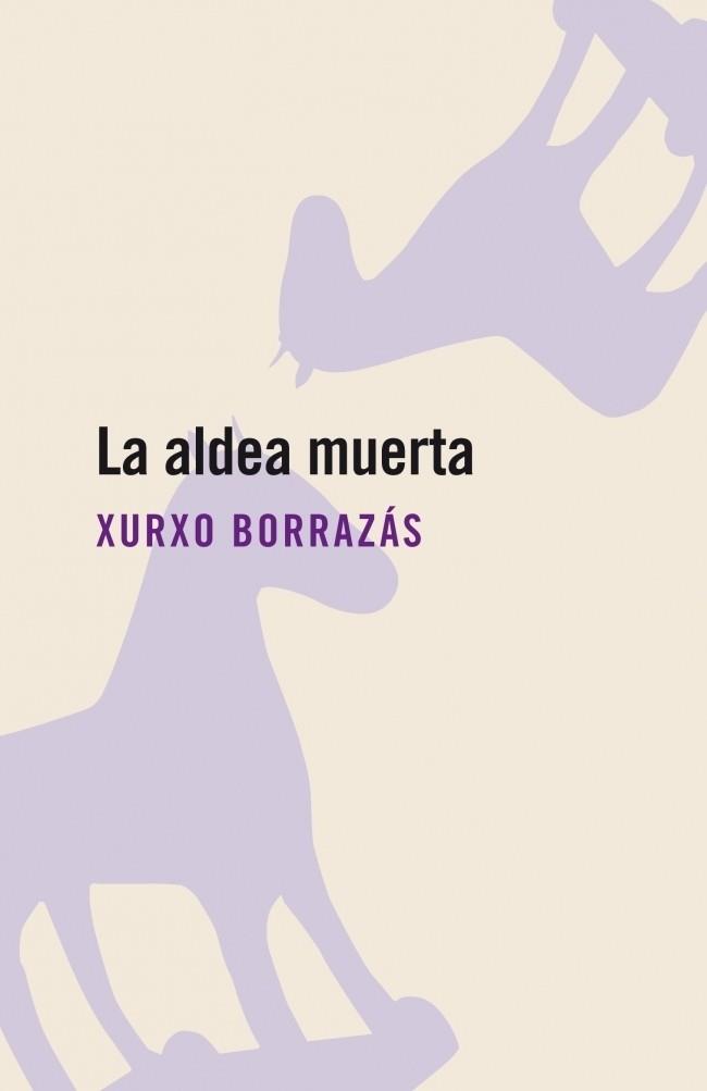 ALDEA MUERTA, LA | 9788496594142 | BORRAZAS, XURXO | Galatea Llibres | Llibreria online de Reus, Tarragona | Comprar llibres en català i castellà online