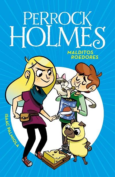 MALDITOS ROEDORES (PERROCK HOLMES, 8) | 9788490439340 | PALMIOLA, ISAAC | Galatea Llibres | Llibreria online de Reus, Tarragona | Comprar llibres en català i castellà online