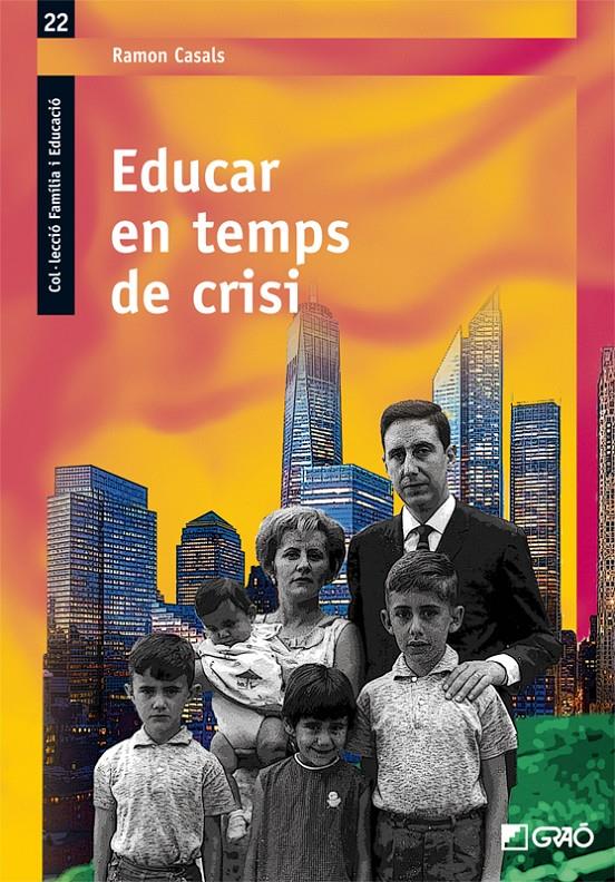 EDUCAR EN TEMPS DE CRISI | 9788499805085 | CASALS, RAMON | Galatea Llibres | Llibreria online de Reus, Tarragona | Comprar llibres en català i castellà online