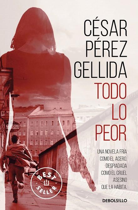 TODO LO PEOR | 9788466352161 | PÉREZ GELLIDA, CÉSAR | Galatea Llibres | Llibreria online de Reus, Tarragona | Comprar llibres en català i castellà online