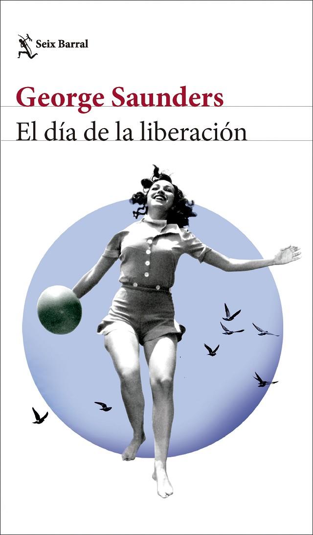 EL DÍA DE LA LIBERACIÓN | 9788432242847 | SAUNDERS, GEORGE | Galatea Llibres | Llibreria online de Reus, Tarragona | Comprar llibres en català i castellà online