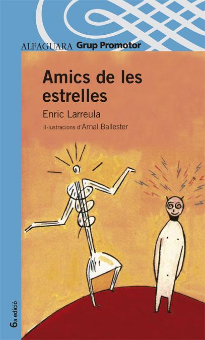 AMICS DE LES ESTRELLES | 9788484355120 | LARREULA, ENRIC | Galatea Llibres | Llibreria online de Reus, Tarragona | Comprar llibres en català i castellà online