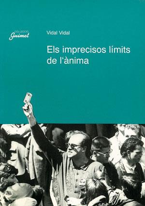 IMPRECISOS LIMITS DE L'ANIMA | 9788479352639 | VIDAL VIDAL | Galatea Llibres | Llibreria online de Reus, Tarragona | Comprar llibres en català i castellà online