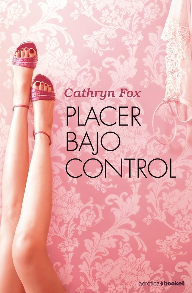 PLACER BAJO CONTROL | 9788408084709 | FOX, CATHRYN | Galatea Llibres | Librería online de Reus, Tarragona | Comprar libros en catalán y castellano online