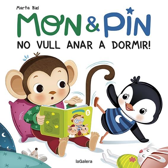 MON & PIN. NO VULL ANAR A DOMIR! | 9788424672621 | BIEL, MARTA | Galatea Llibres | Llibreria online de Reus, Tarragona | Comprar llibres en català i castellà online