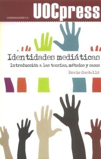 IDENTIDADES MEDIÁTICAS | 9788497887380 | CASTELLÓ, ENRIC | Galatea Llibres | Llibreria online de Reus, Tarragona | Comprar llibres en català i castellà online