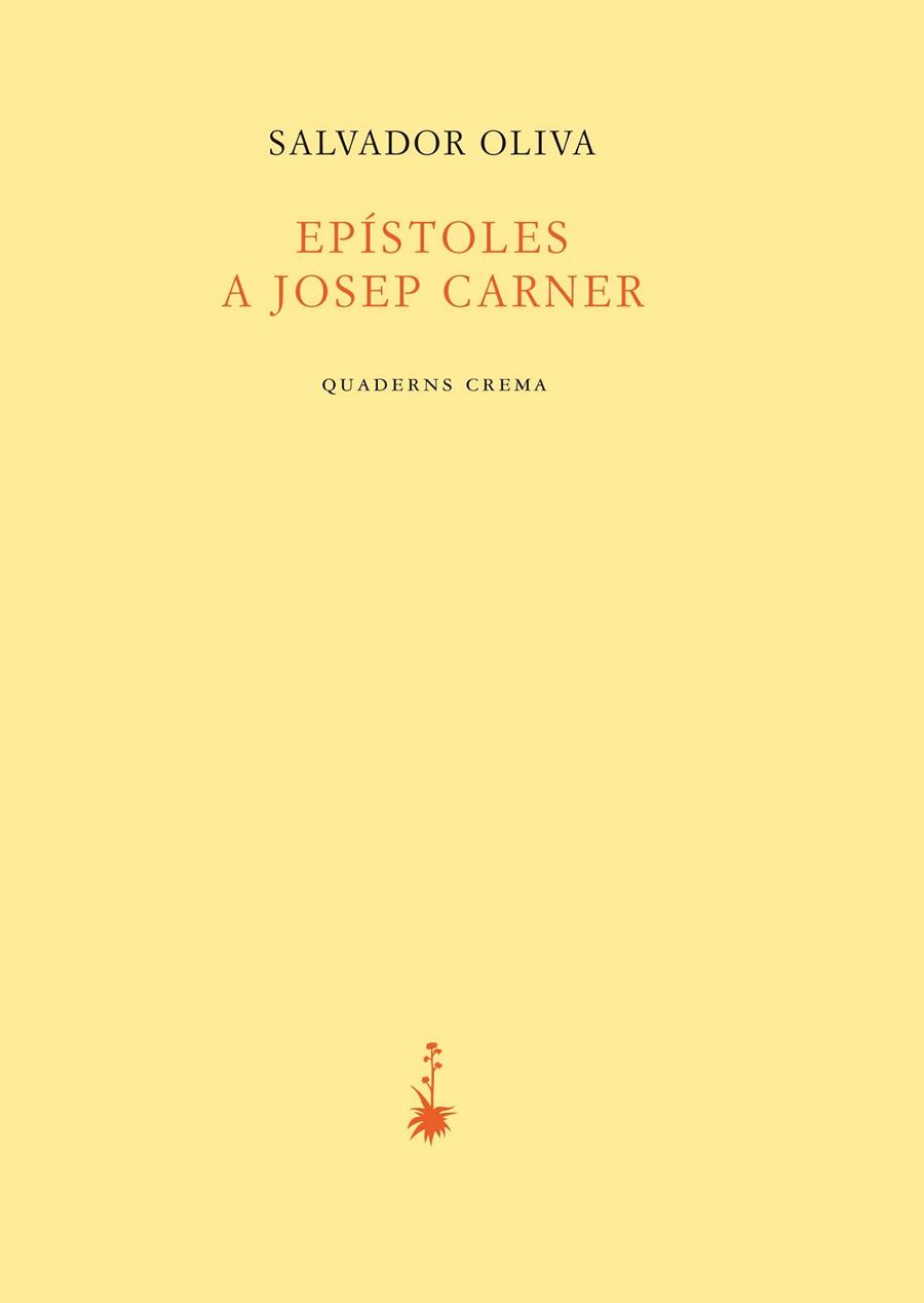EPíSTOLESL A JOSEP CARNER | 9788477275831 | OLIVA LLINàS, SALVADOR | Galatea Llibres | Llibreria online de Reus, Tarragona | Comprar llibres en català i castellà online