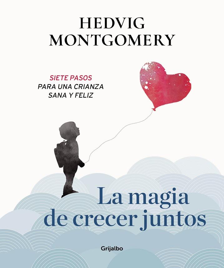 LA MAGIA DE CRECER JUNTOS | 9788417338558 | MONTGOMERY, HEDVIG | Galatea Llibres | Llibreria online de Reus, Tarragona | Comprar llibres en català i castellà online
